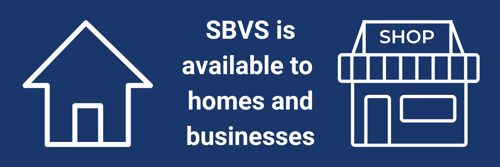 SBVS is available to homes and businesses